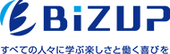 BiZUP すべての人々に学ぶ楽しさと働く喜びを